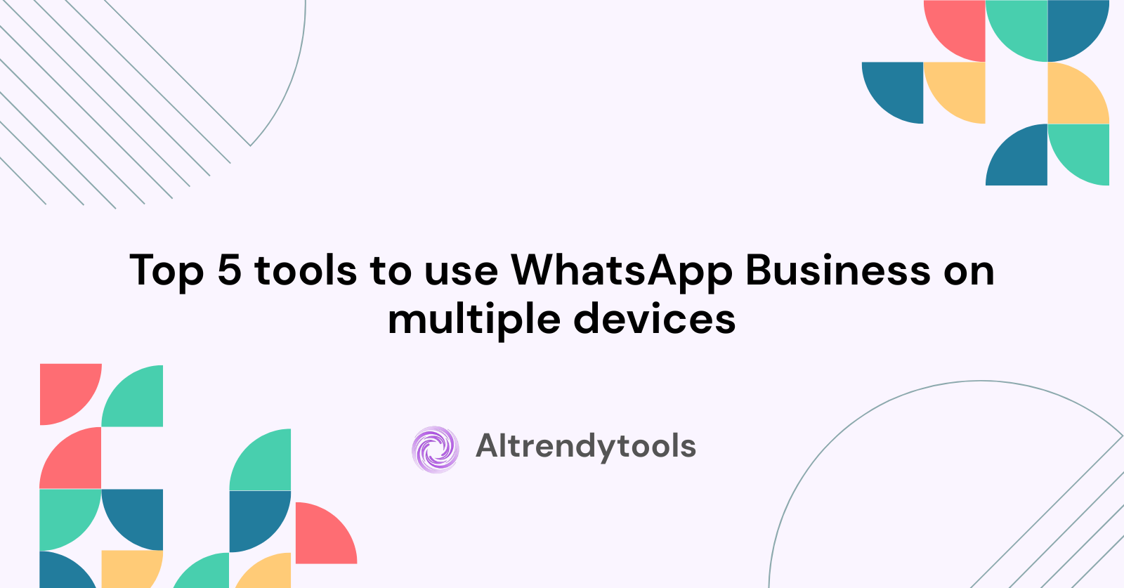 Top 5 tools to use WhatsApp Business on multiple devices - AItrendytools